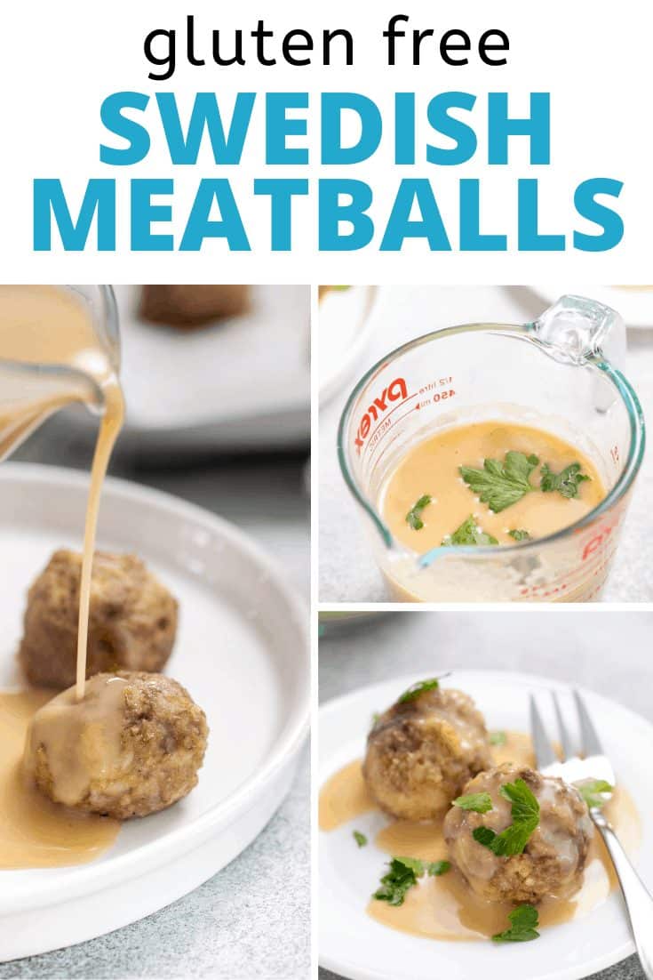 Words gluten free Swedish Meatballs with photos of gravy in measuring cup, being poured on meatballs and meatballs and gravy on small white plate with small fork