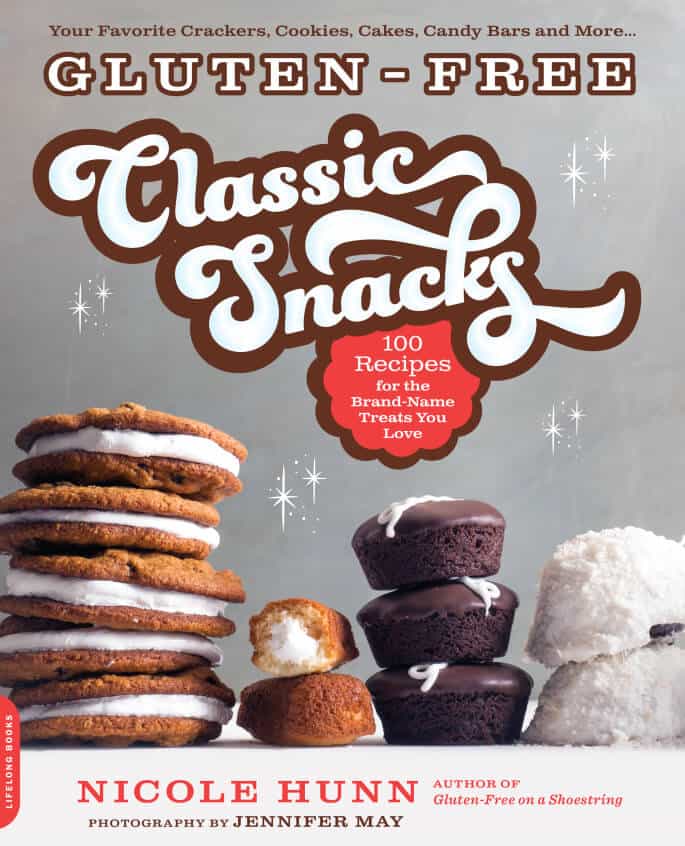 Gluten Free Classic Snacks: 100 Recipes for the Brand-Name Treats You Love